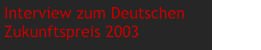 Interview zum Deutschen Zukunftspreis 2003