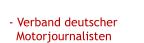 - Verband deutscher  Motorjournalisten